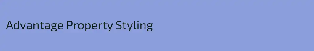 Advantage Property Styling